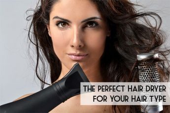 The Perfect Hair Dryer For Your Hair Type
