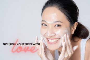 Nourish Your Skin With Love!