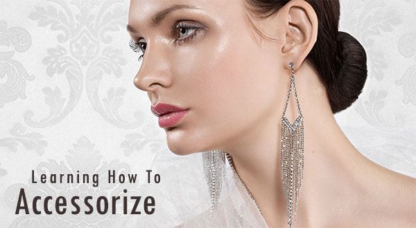 Learning How To Accessorize